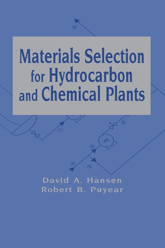 Бумажная книга «Materials Selection for Hydrocarbon and Chemical Plants», авторов Дэвид А. Хансен, Роберт Б. Пуйяр - фото №1