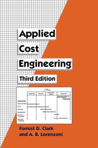 Паперова книга «Applied Cost Engineering», авторів А.Б. Лоренцоні, Форрест Кларк - фото №1