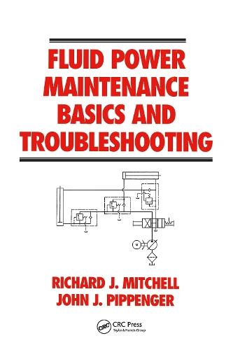 Бумажная книга «Fluid Power Maintenance Basics and Troubleshooting», авторов Джон Дж. Пиппенгер, Ричард Дж. Митчелл - фото №1