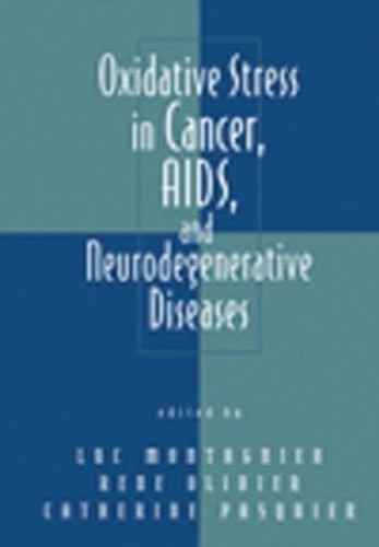 Паперова книга «Oxidative Stress in Cancer, AIDS, and Neurodegenerative Diseases», авторів Катрін Паск'є, Люк Монтаньє, Рене Олів'є - фото №1