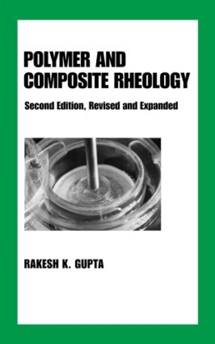 Бумажная книга «Polymer and Composite Rheology», автор Ракеш К Гупта - фото №1