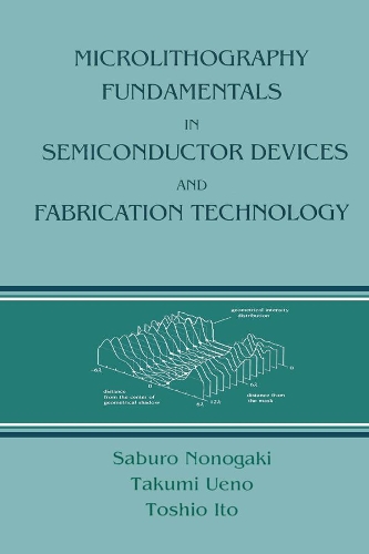 Паперова книга «Microlithography Fundamentals in Semiconductor Devices and Fabrication Technology», авторів Сабуро Ноноґакі, Тошіо Іто, Уено Такумі - фото №1