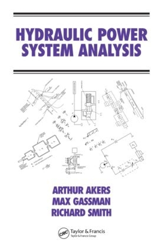[object Object] «Hydraulic Power System Analysis», авторів Артур Ейкерс, Макс Гассман, Річард Сміт - фото №1