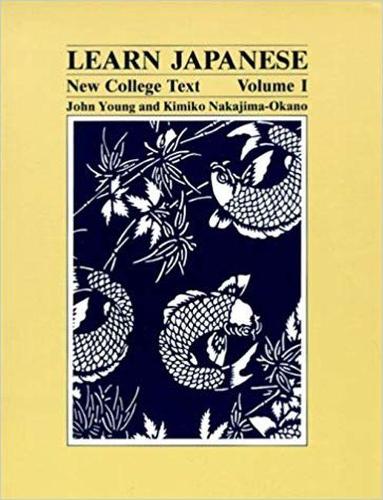 [object Object] «Learn Japanese, Volume 1: New College Text», авторов Джон Янг, Кимико Накадзима - фото №1