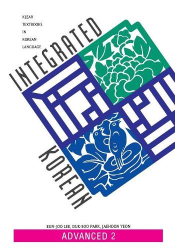 Бумажная книга «Integrated Korean: Advanced 2», авторов Дук-Су Парк, Ын Джу Ли, Чжэ Хун Ён - фото №1