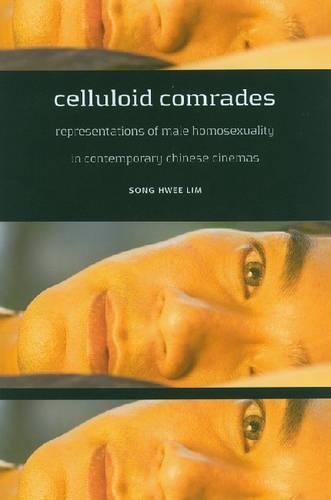 Бумажная книга «Celluloid Comrades: Representations of Male Homosexuality in Contemporary Chinese Cinema», автор Сонг Хви Лим - фото №1