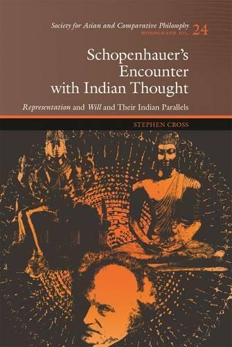 Паперова книга «Schopenhauer's Encounter with Indian Thought: Representation and Will and Their Indian Parallels», автор Стівен Кросс - фото №1