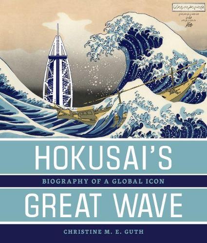 Бумажная книга «Hokusai’s Great Wave: Biography of a Global Icon», автор Кристин М. Е. Гут - фото №1