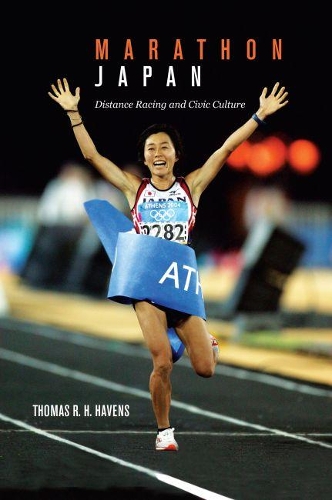 Бумажная книга «Marathon Japan: Distance Racing and Civic Culture», автор Томас Р. Х. Хейвенс - фото №1