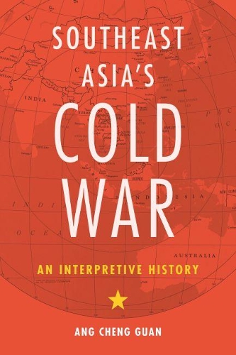 Бумажная книга «Southeast Asia's Cold War: An Interpretive History», автор Анг Ченг Гуан - фото №1