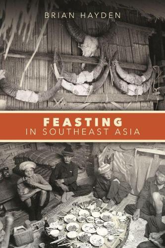 Бумажная книга «Feasting in Southeast Asia», автор Брайан Хейден - фото №1