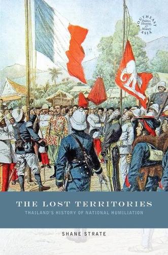Бумажная книга «The Lost Territories: Thailand’s History of National Humiliation», авторов Дэвид П. Чандлер, Рита Смит Кипп, Шейн Страт - фото №1