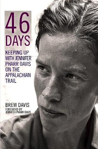 Бумажная книга «46 Days: Keeping Up With Jennifer Pharr Davis on the Appalachian Trail», авторов Брю Дэвис, Дженнифер Фарр Дэвис - фото №1