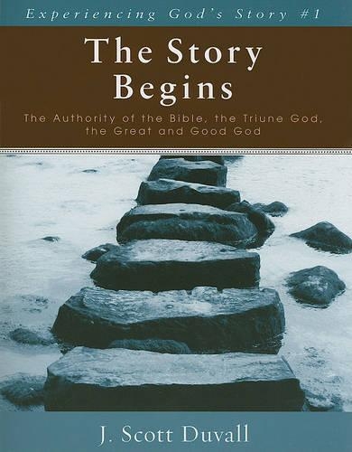 Бумажная книга «The Story Begins – The Authority of the Bible, the Triune God, the Great and Good God», автор Дж. Скотт Дюваль - фото №1