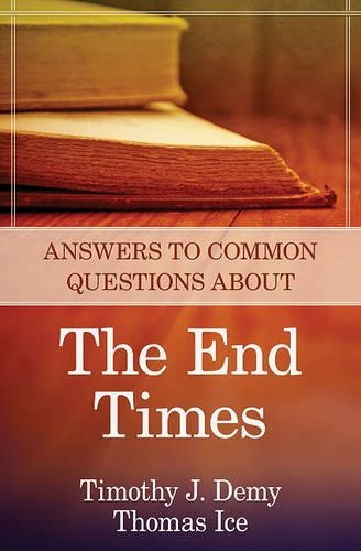 Бумажная книга «Answers to Common Questions About the End Times», авторов Томас Айс, Тимоти Дж. Деми - фото №1