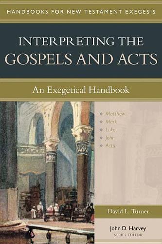 Паперова книга «Interpreting the Gospels and Acts – An Exegetical Handbook», авторів Девід Тернер, Джон Харві - фото №1
