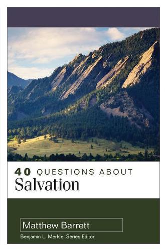 Бумажная книга «40 Questions About Salvation», автор Мэтью Барретт - фото №1
