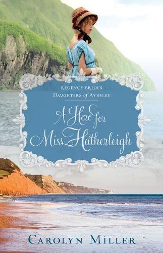 Паперова книга «A Hero for Miss Hatherleigh», автор Керолін Міллер - фото №1