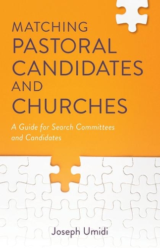 Бумажная книга «Matching Pastoral Candidates and Churches – A Guide for Search Committees and Candidates», автор Джозеф Умиди - фото №1