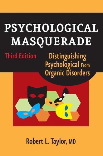 Бумажная книга «Psychological Masquerade, Second Edition: Distinguishing Psychological from Organic Disorders», автор Роберт Л. Тейлор - фото №1