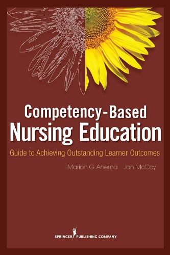 Паперова книга «Competency Based Nursing Education: Guide to Achieving Outstanding Learner Outcomes», авторів Ян Маккой, Маріон Анема - фото №1