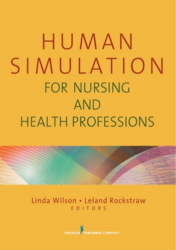 Бумажная книга «Human Simulation for Nursing and Health Professions», авторов Лиланд Рокстроу, Линда Уилсон - фото №1