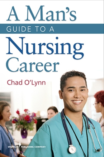 Бумажная книга «A Man’s Guide to a Nursing Career», автор Чад О'Линн - фото №1