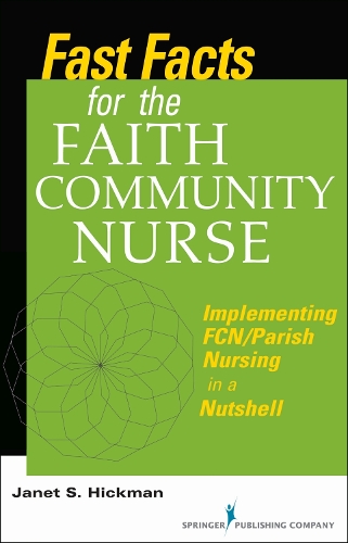 Бумажная книга «Fast Facts for the Faith Community Nurse: Implementing FCN/Parish Nursing in a Nutshell», автор Джанет Хикман - фото №1