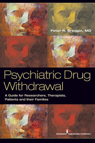 Паперова книга «Psychiatric Drug Withdrawal: A Guide for Prescribers, Therapists, Patients and their Families», автор Пітер Р. Бреггін - фото №1