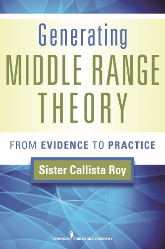 Бумажная книга «Generating Middle Range Theory: From Evidence to Practice», автор Каллиста Рой - фото №1