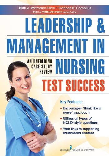 Бумажная книга «Leadership and Management in Nursing Test Success: An Unfolding Case Study Review», автор Рут А. Виттманн-Прайс - фото №1