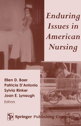 Бумажная книга «Enduring Issues in American Nursing», автор Эллен Баер - фото №1
