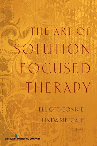 Бумажная книга «The Art of Solution Focused Therapy», автор Эллиотт Конни - фото №1