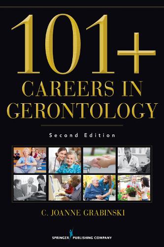 Паперова книга «101+ Careers in Gerontology», автор К. Джоан Грабінські - фото №1