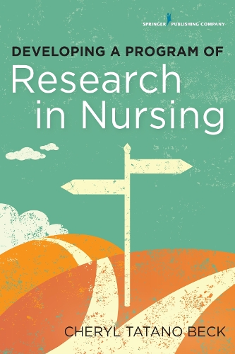Бумажная книга «Developing a Program of Research in Nursing», автор Шерил Татано Бек - фото №1
