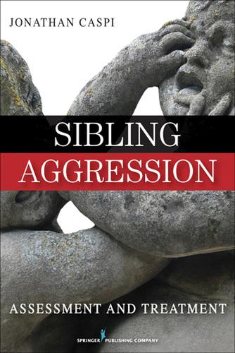 Паперова книга «Sibling Aggression: Assessment and Treatment», автор Джонатан Каспі - фото №1