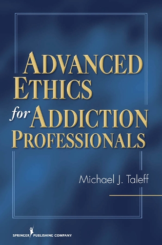 Паперова книга «Advanced Ethics for Addiction Professionals», автор Майкл Дж. Талефф - фото №1