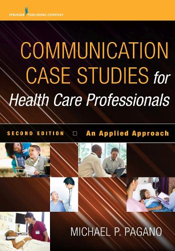 Бумажная книга «Communication Case Studies for Health Care Professionals: An Applied Approach», автор Майкл П. Пагано - фото №1