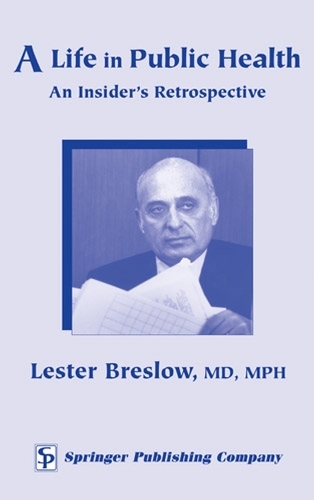 Бумажная книга «A Life in Public Health: An Insider's Retrospective», автор Лестер Бреслоу - фото №1