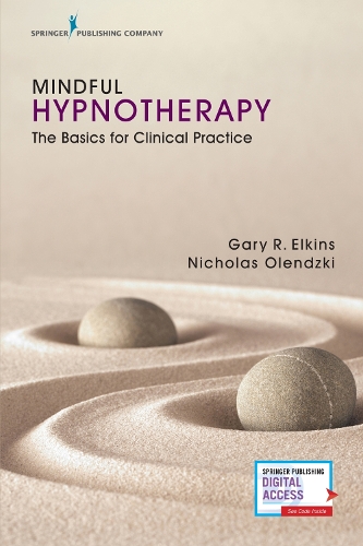 Бумажная книга «Mindful Hypnotherapy: The Basics for Clinical Practice», авторов Гэри Элкинс, Николас Олендзки - фото №1