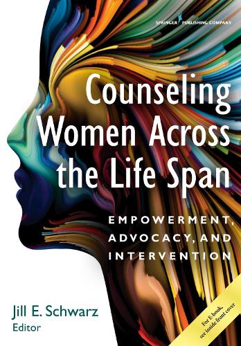 Бумажная книга «Counseling Women Across the Life Span: Empowerment, Advocacy, and Intervention», автор Джилл Шварц - фото №1