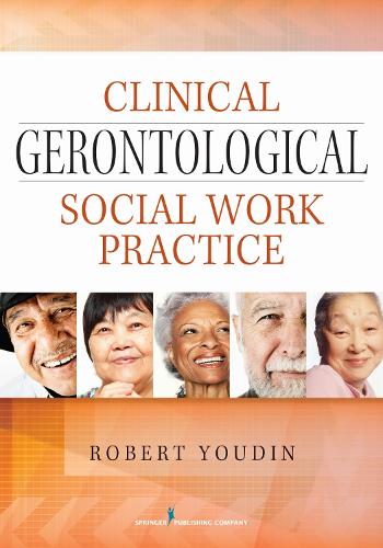 Бумажная книга «Clinical Gerontological Social Work Practice», автор Роберт Юдин - фото №1
