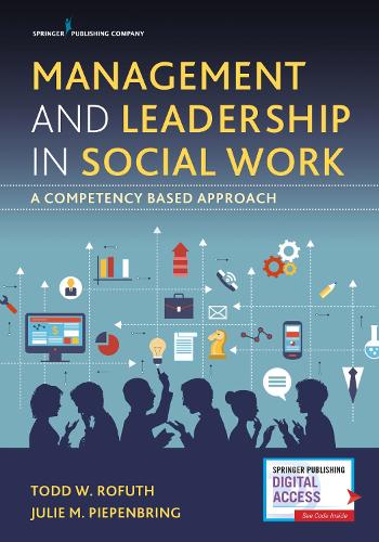 Бумажная книга «Management and Leadership in Social Work: A Competency-Based Approach», автор Джули М. Пипенбринг - фото №1