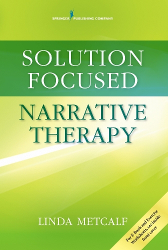Бумажная книга «Solution Focused Narrative Therapy», автор Линда Меткалф - фото №1
