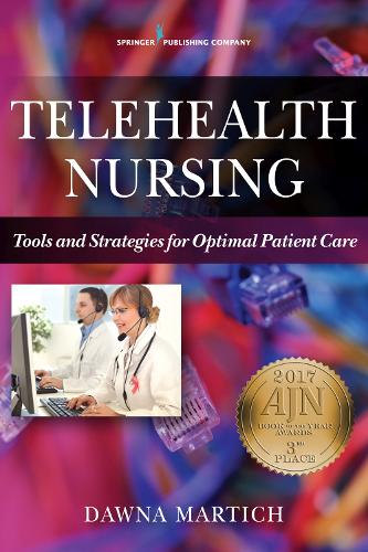 Бумажная книга «Telehealth Nursing: Tools and Strategies for Optimal Patient Care», автор Доуна Мартич - фото №1