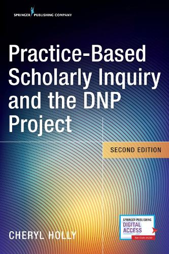 Паперова книга «Practice-Based Scholarly Inquiry and the DNP Project», автор Шеріл Голлі - фото №1