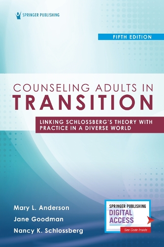 Бумажная книга «Counseling Adults in Transition, Fifth Edition: Linking Schlossberg's Theory with Practice in a Diverse World», автор Джейн Гудман - фото №1