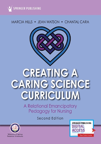 Бумажная книга «Creating a Caring Science Curriculum: A Relational Emancipatory Pedagogy for Nursing», автор Жан Ватсон - фото №1