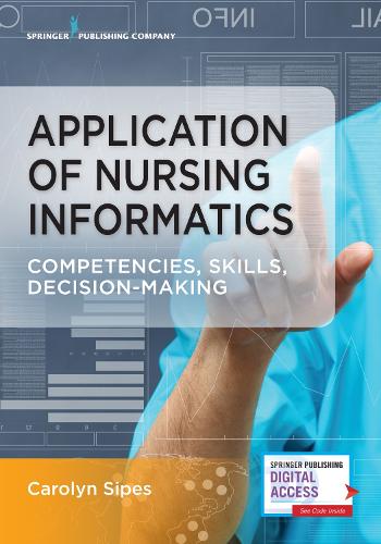 Бумажная книга «Application of Nursing Informatics: Competencies, Skills, and Decision-Making», автор Кэролин Сайпс - фото №1