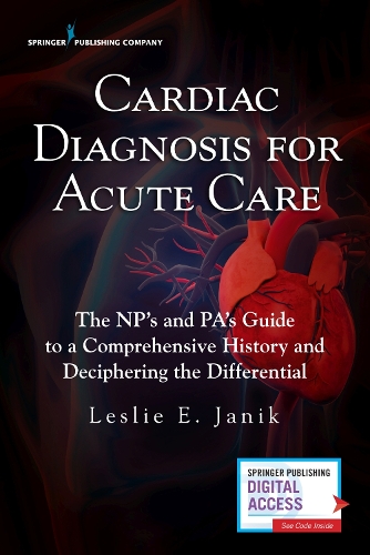 Бумажная книга «Cardiac Diagnosis for Acute Care: The NP's and PA's Guide to a Comprehensive History and Deciphering the Differential», автор Лесли Э. Яник - фото №1